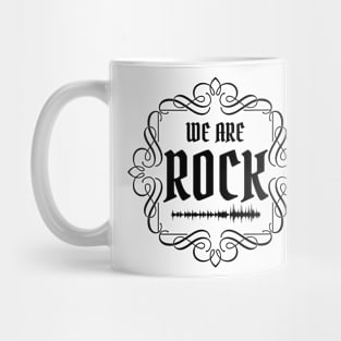 We are rock Mug